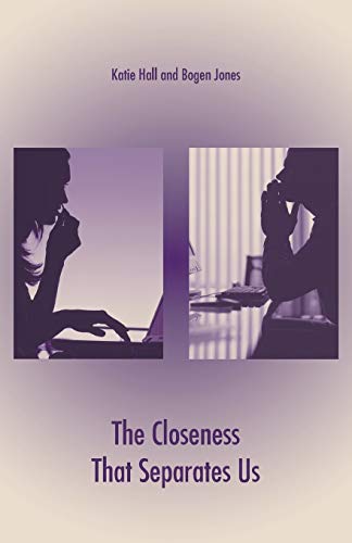 The Closeness that Separates Us