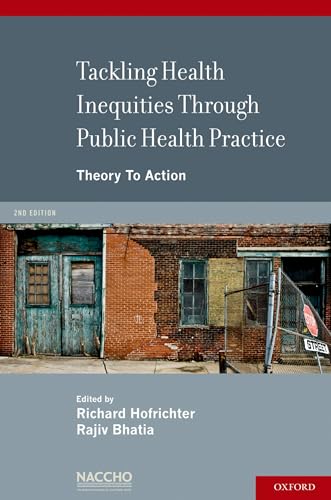 Tackling Health Inequities Through Public Health Practice: Theory to Action