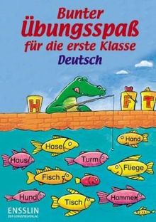 Bunter Übungsspaß für die 1. Klasse - Deutsch