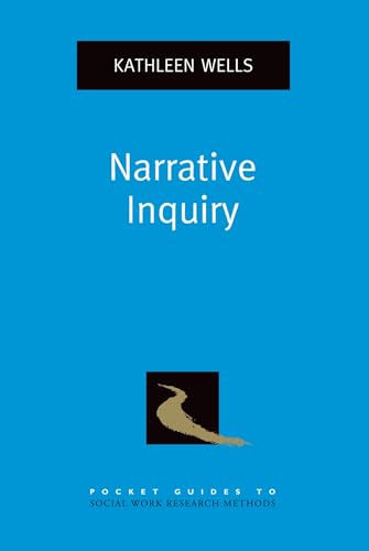 Narrative Inquiry (Pocket Guides to Social Work Research Methods)
