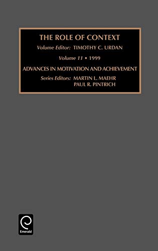 Advances in Motivation and Achievement Vol. 11: The Role of Context : 1999 (Advances in Motivation & Achievement, Band 11)