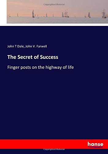The Secret of Success: Finger posts on the highway of life