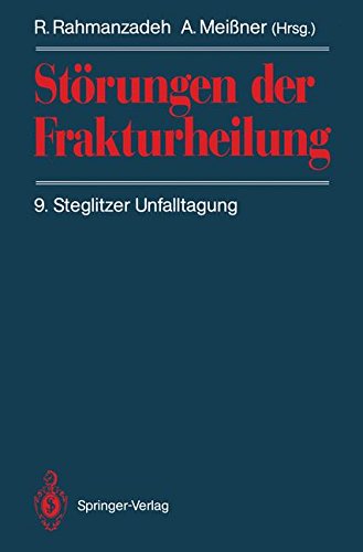 Störungen der Frakturheilung: 9. Steglitzer Unfalltagung