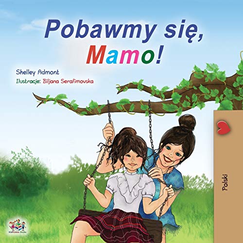 Let's play, Mom! (Polish Children's Book) (Polish Bedtime Collection)