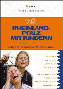 Rheinland-Pfalz mit Kindern: Natur und Abenteuer für die ganze Familie