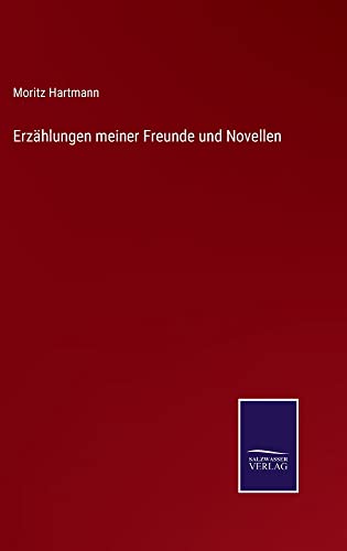 Erzählungen meiner Freunde und Novellen