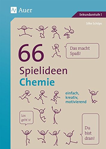 66 Spielideen Chemie: einfach, kreativ, motivierend (5. bis 10. Klasse) (Spielideen Sekundarstufe)