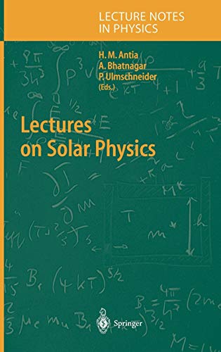 Lectures on Solar Physics (Lecture Notes in Physics, 619, Band 619)