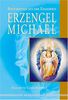 Erzengel Michael: Botschaften aus der Engelwelt