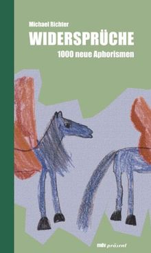 Widersprüche. 1000 neue Aphorismen