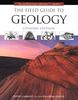 The Field Guide to Geology, Updated Edition