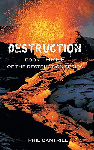 Destruction: Book Three of the Destruction Series