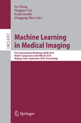 Machine Learning in Medical Imaging: First International Workshop, MLMI 2010, Held in Conjunction with MICCAI 2010, Beijing, China, September 20, ... Notes in Computer Science, Band 6357)