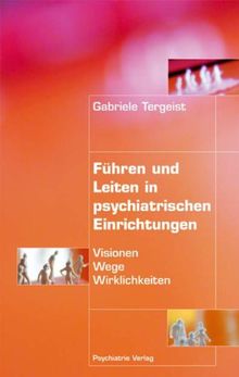 Führen und Leiten in psychiatrischen Einrichtungen