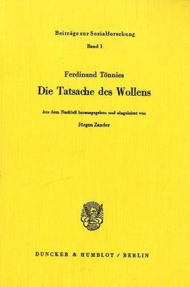 Die Tatsache des Wollens.: Aus dem Nachlaß hrsg. und eingel. von Jürgen Zander.