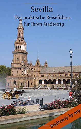 Sevilla - Der praktische Reiseführer für Ihren Städtetrip