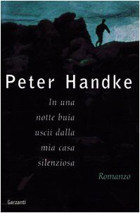 In una notte buia uscii dalla mia casa silenziosa (Narratori moderni)