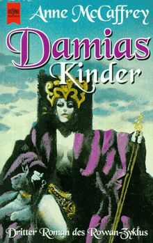 Damias Kinder. Dritter Roman des Rowan- Zyklus.