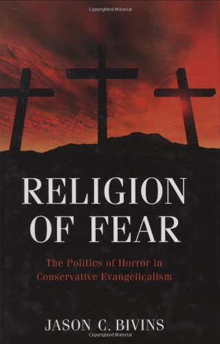 Religion of Fear: The Politics of Horror in Conservative Evangelicalism
