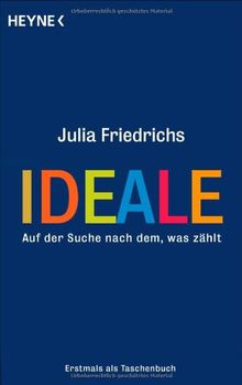 Ideale: Auf der Suche nach dem, was zählt