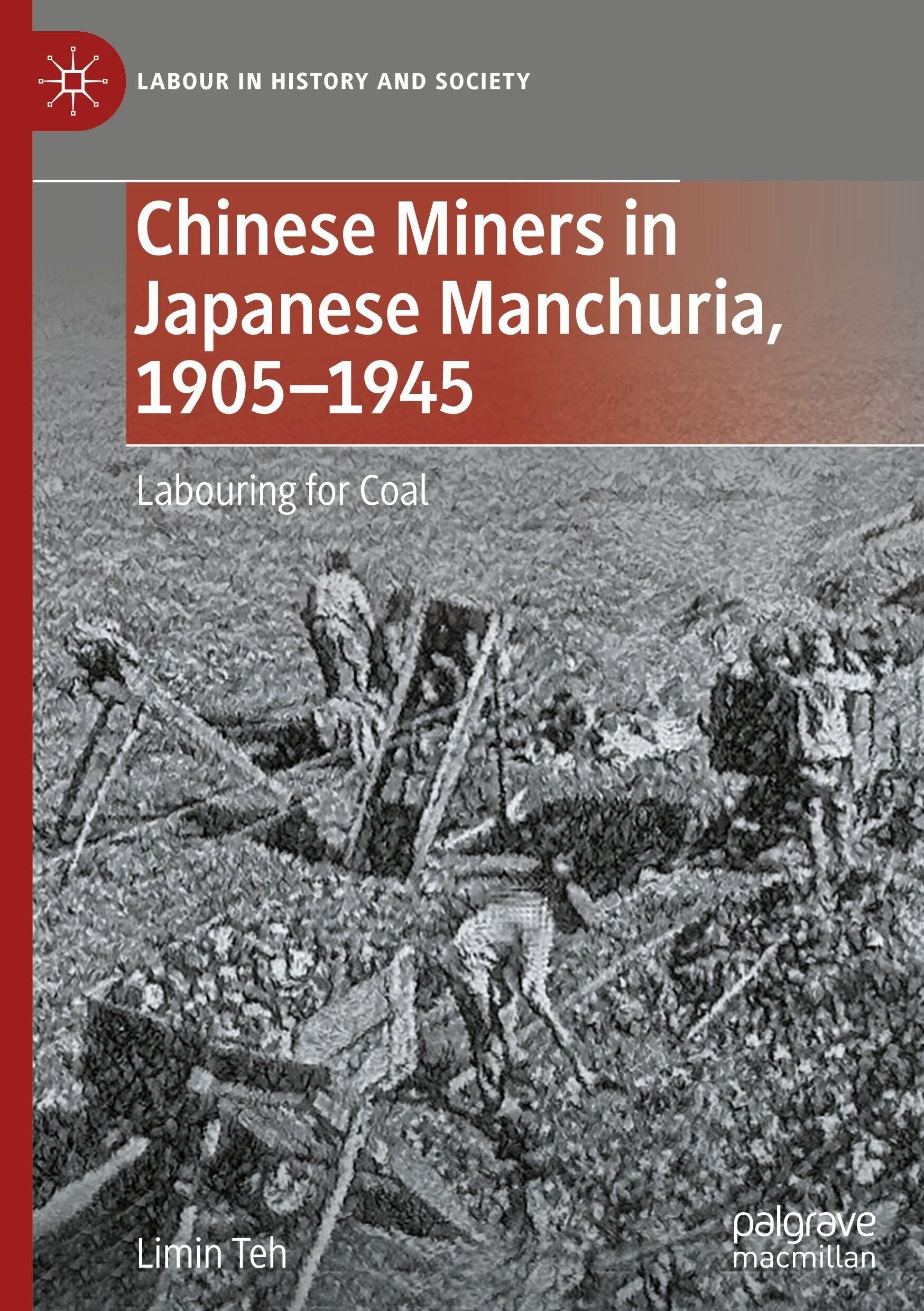 Chinese Miners in Japanese Manchuria, 1905-1945