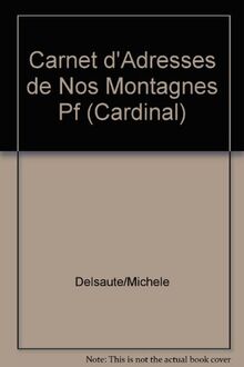 Carnet d'Adresses de Nos Montagnes Pf (Cardinal)