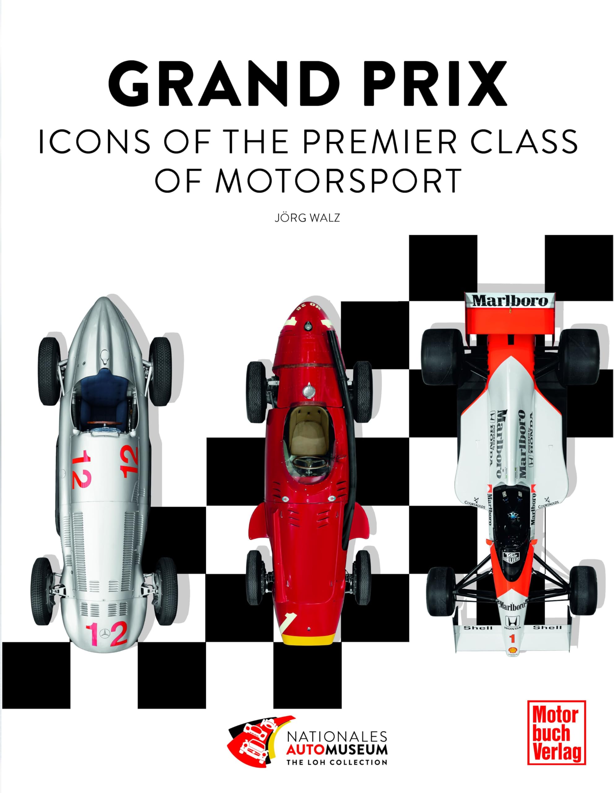 Grand Prix: Icons of the Premier Class of Motorsport (engl. Ausgabe)