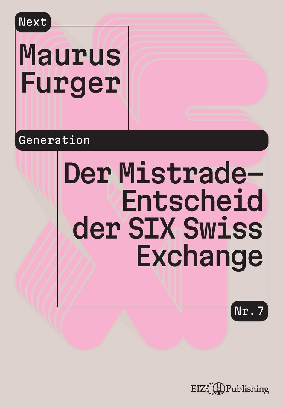Der Mistrade-Entscheid der SIX Swiss Exchange (Next Generation)