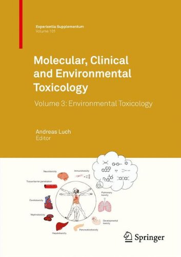 Molecular, Clinical and Environmental Toxicology: Volume 3: Environmental Toxicology (Experientia Supplementum)