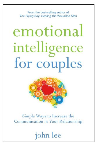 Emotional Intelligence for Couples: Simple Ways to Increase the Communication in Your Relationship