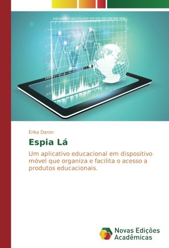 Espia Lá: Um aplicativo educacional em dispositivo móvel que organiza e facilita o acesso a produtos educacionais