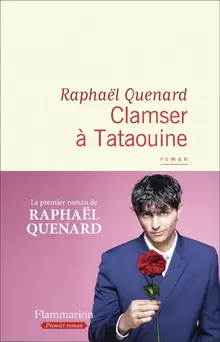 Clamser à Tataouine – Raphaël Quenard