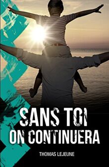 Sans toi, on continuera