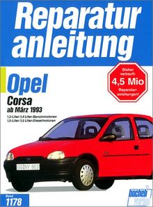 Opel Corsa B: 1,2-Liter/1,4-Liter Benzinmotoren / 1,5-Liter/1,5-Liter DT Dieselmotoren (Reparaturanleitungen) | Buch | Zustand gut