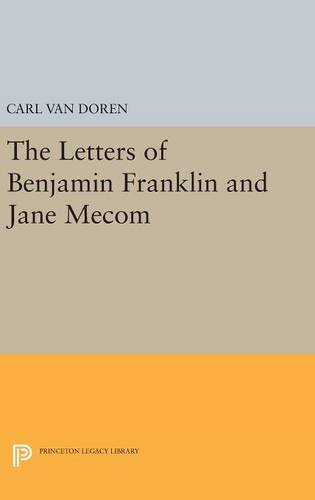 Letters of Benjamin Franklin and Jane Mecom (Princeton Legacy Library)