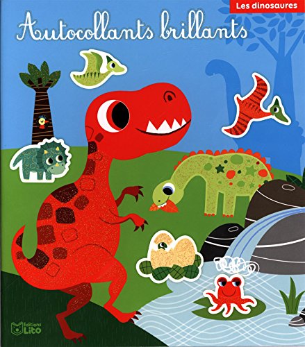 Les Autocollants Brillants: Les Dinosaures - Dès 3 Ans