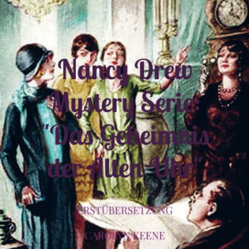 Nancy Drew Mystery Serie: Das Geheimnis der alten Uhr: Erstübersetzung