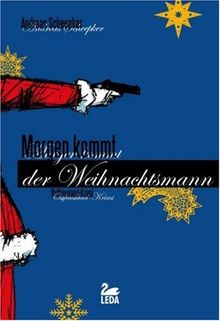 Morgen kommt der Weihnachtsmann: Ein weihnachtlicher Kriminalroman aus dem Fürstentum Ostfriesland