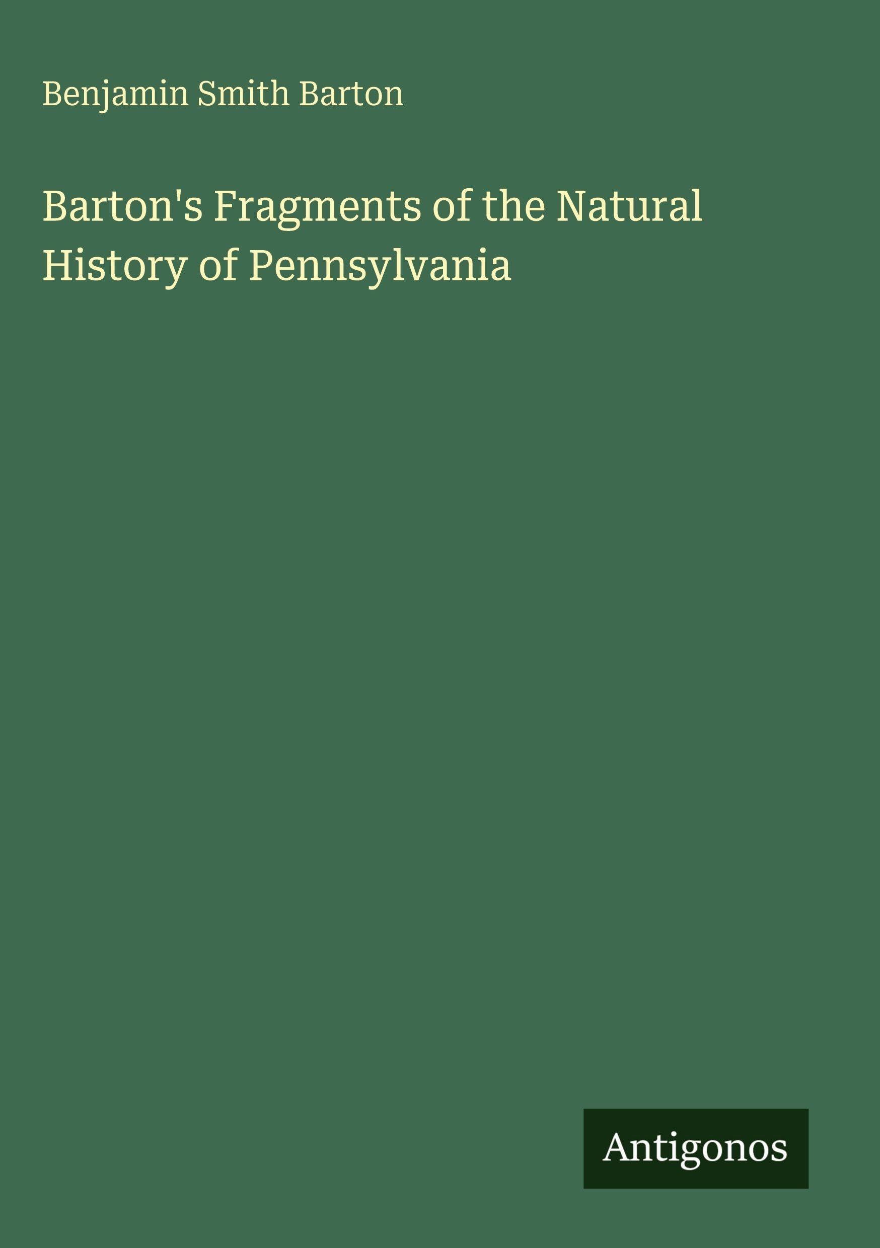 Barton's Fragments of the Natural History of Pennsylvania