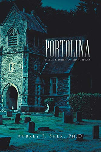Portolina: Hell's Kitchen or Shangri-La?