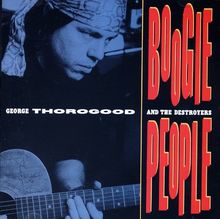 Boogie People de George Thorogood & The Destroy | CD | état très bon