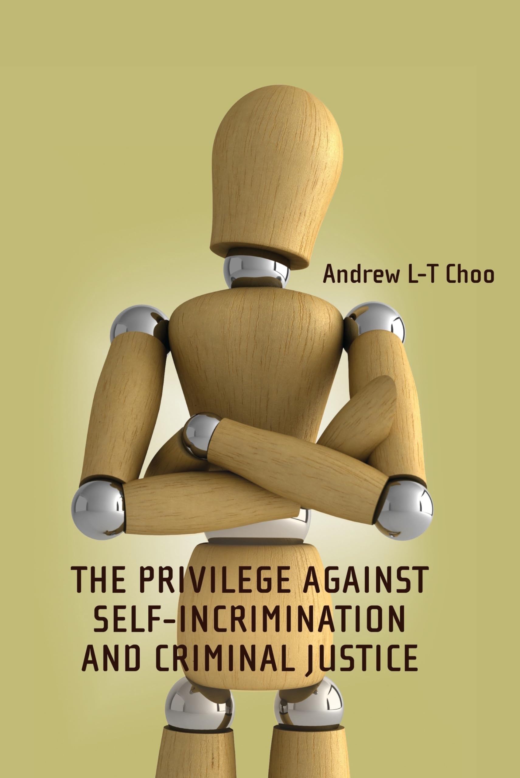 The Privilege Against Self-Incrimination and Criminal Justice (Criminal Law Library)