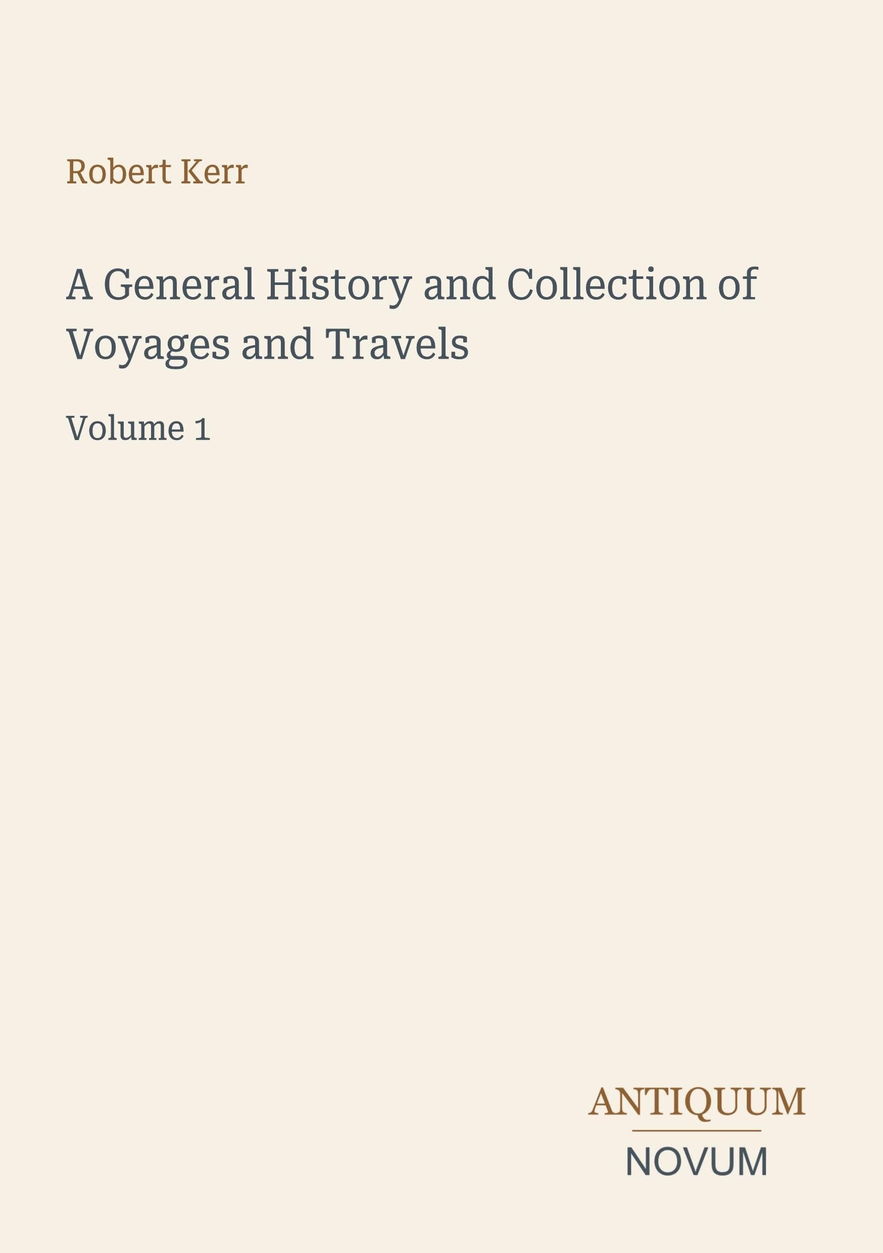A General History and Collection of Voyages and Travels