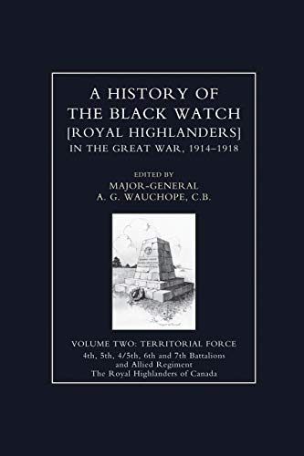 HISTORY OF THE BLACK WATCH IN THE GREAT WAR 1914-1918 Volume Two