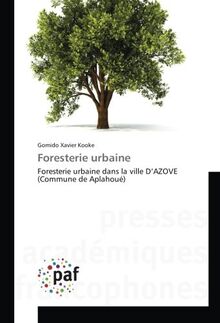 Foresterie urbaine: Foresterie urbaine dans la ville D’AZOVE (Commune de Aplahoué)