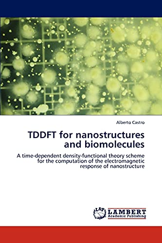 TDDFT for nanostructures and biomolecules: A time-dependent density-functional theory scheme for the computation of the electromagnetic response of nanostructure