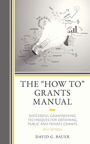 The How To Grants Manual: Successful Grantseeking Techniques for Obtaining Public and Private Grants, 9th Edition