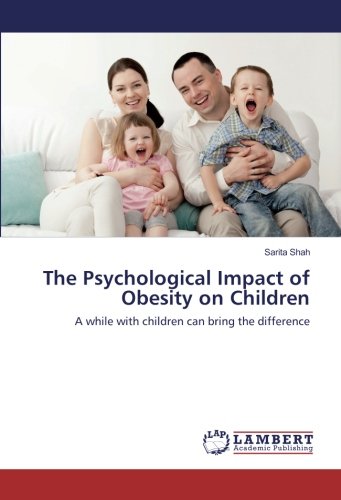 The Psychological Impact of Obesity on Children: A while with children can bring the difference