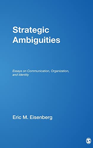 Strategic Ambiguities: Essays on Communication, Organization, and Identity