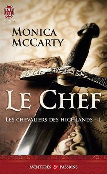 Les chevaliers des Highlands. Vol. 1. Le chef